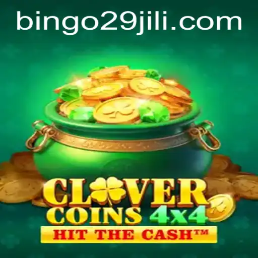 Exploring the Thrills of CloverCoins4x4 with the Exciting Twist of Bingo29