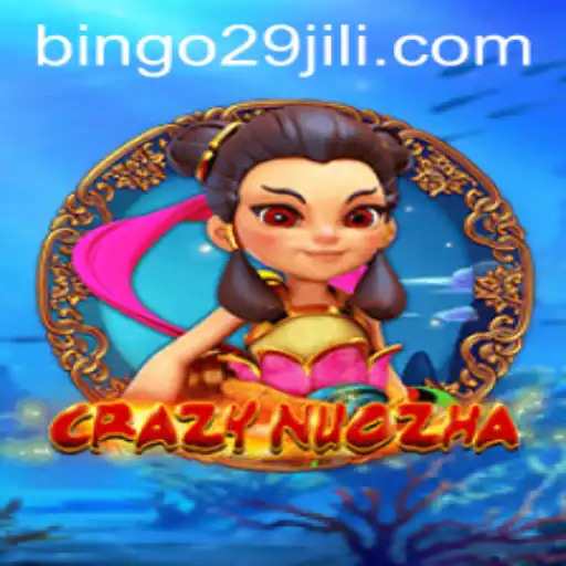 Dive into the World of CrazyNuoZha: A Game Changer with Bingo29