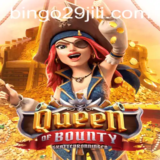 Exploring the Enchanting World of QueenofBounty with Bingo29