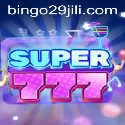 Discover the Thrills of Super777 and Bingo29