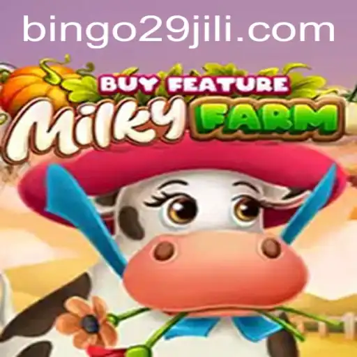Exploring the Whimsical World of MilkyFarmBuyFeature with the Keyword Magic of bingo29