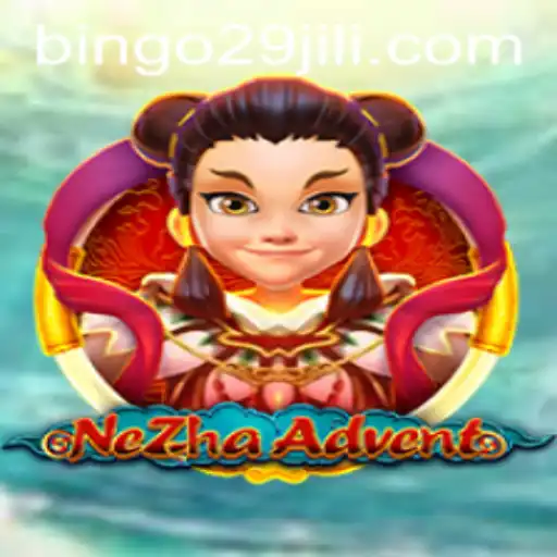 Exploring NeZhaAdvent: A New Gaming Phenomenon with Bingo29
